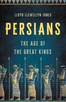 Libro Persians : The Age Of The Great Kings - Lloyd Llewe...