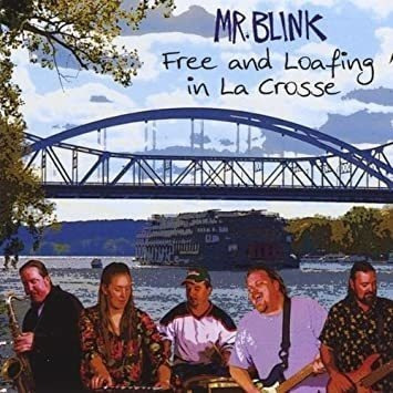 Mr. Blink Free & Loafing In La Crosse Usa Import Cd