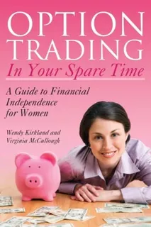 Book : Option Trading In Your Spare Time - Kirkland, Wendy