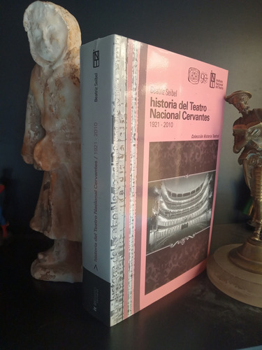 Historia Del Teatro Nacional Cervantes - Beatriz Seibel