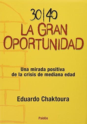 La Gran Oportunidad, De Chaktoura Eduardo. Editorial Paidós 