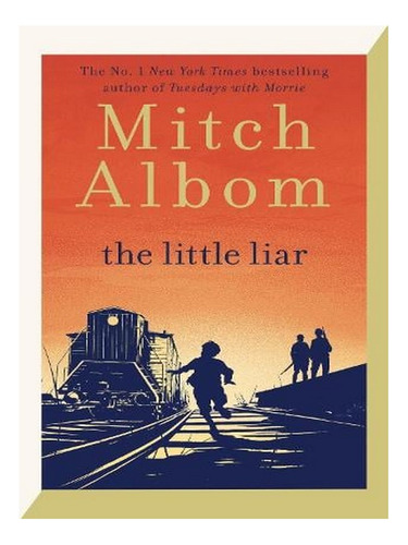 The Little Liar (paperback) - Mitch Albom. Ew02