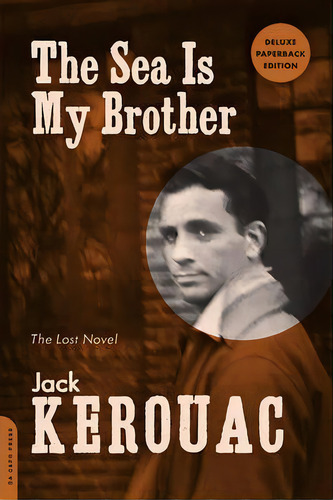The Sea Is My Brother (expanded Critical Edition), De Jack Kerouac. Editorial Ingram Publisher Services Us, Tapa Blanda En Inglés