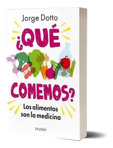 Libro Qué Comemos ? - Jorge Dotto - Paidós