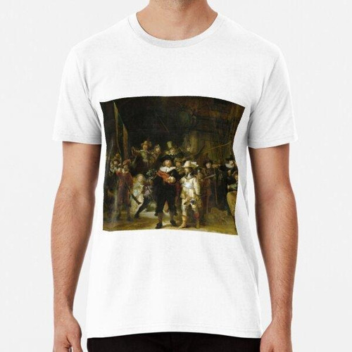 Remera La Guardia Nocturna De Rembrandt (1642) Algodon Premi