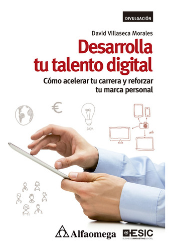 Desarrolla Tu Talento Digital, De Villaseca Morales  David. Alpha Editorial S.a, Tapa Blanda, Edición 2018 En Español