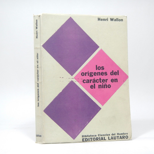 Los Orígenes Del Carácter En El Niño Henri Wallon 1965 Ce4