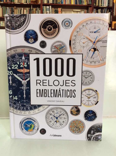 1000 Relojes Emblemáticos - Vincent Daveau - Relojería