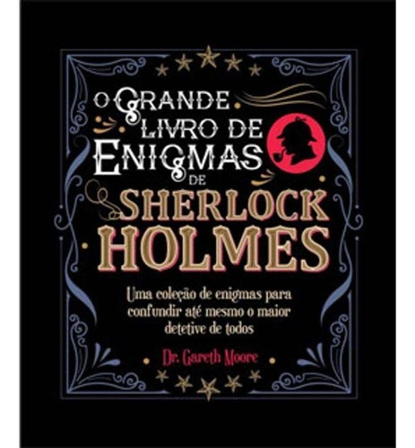 O Grande Livro De Enigmas De Sherlock Holmes