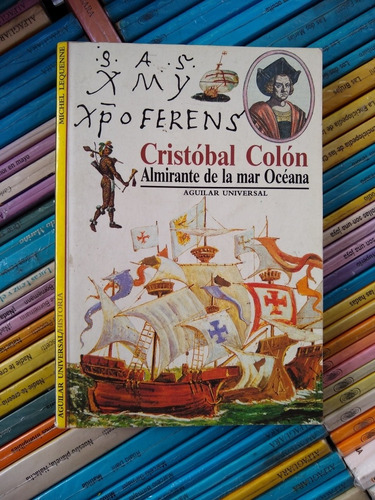 Cristobal Colon Almirante De La Mar Oceana Lequenne -rf Libr