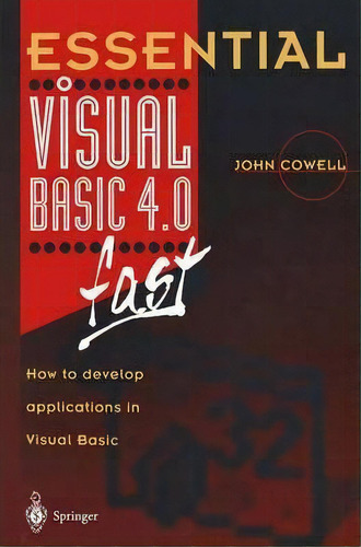 Essential Visual Basic 4.0 Fast, De John R. Cowell. Editorial Springer Verlag Berlin Heidelberg Gmbh Co Kg, Tapa Blanda En Inglés