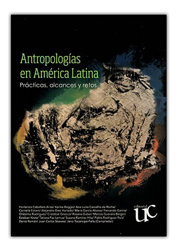 Libro Antropologías En América Latina De Hortencia Caballero