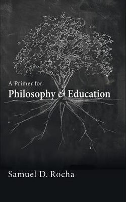 Libro A Primer For Philosophy And Education - Samuel D Ro...