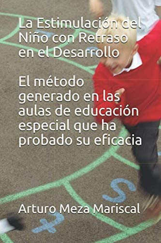 Libro: La Estimulación Del Niño Con Retraso En El Desarrollo