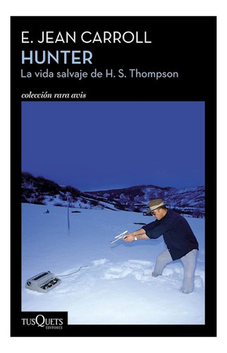 Hunter - La Vida Salvaje De H.s.thompson