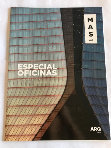 Revistas Mas Arq Especial Oficinas. Nov 2013. Clarin Arq