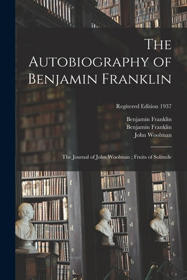 Libro The Autobiography Of Benjamin Franklin; The Journal...