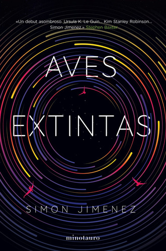 Aves extintas, de Jimenez, Simon. Ciencia ficción Editorial Minotauro México, tapa blanda en español, 2022