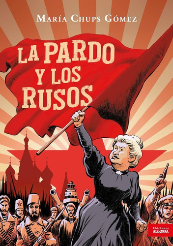 La Pardo Y Los Rusos, De Chups Gómez, María. Editorial Ediciones Algorfa, Tapa Blanda En Español