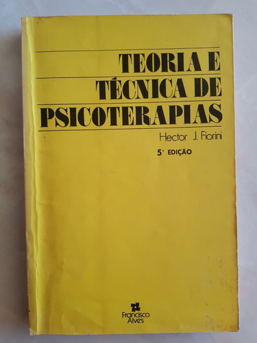 Teoria E Técnicas De Psicoterapias Hector J. Fiorini Frete E