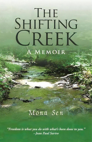 The Shifting Creek : A Memoir, De Mona Sen. Editorial Balboa Press, Tapa Blanda En Inglés