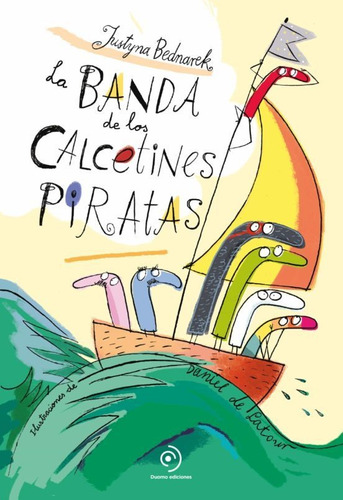 Libro La Banda De Los Calcetines Piratas - Justyna Bednarek