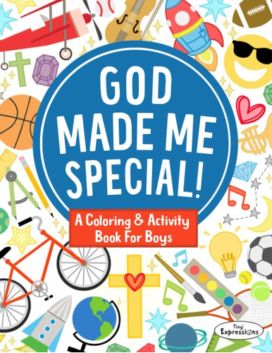 Un Libro Colorear Y Actividades Niños: ¡dios Me Hizo ...