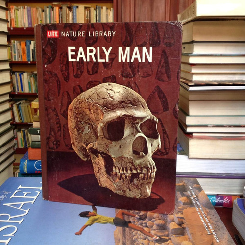 Early Man. F. Clark Howell. Editorial Time-life Books.