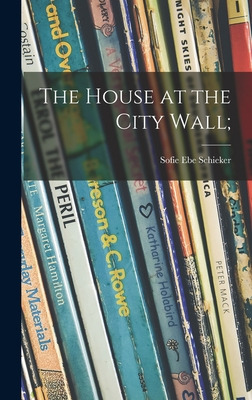 Libro The House At The City Wall; - Schieker, Sofie Ebe 1...