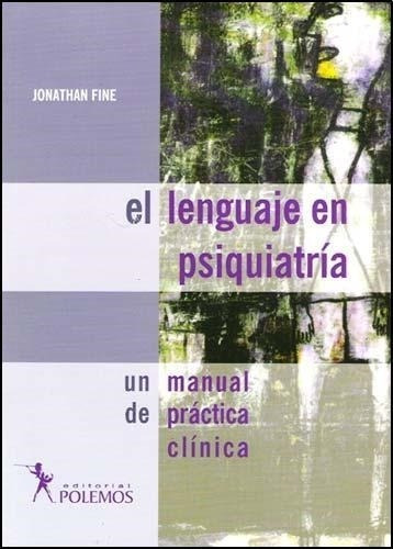 Lenguaje En Psiquitria, El. Un Manual De Practica Clinica