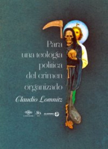 Para Una Teología Política Del Crimen Organizado, De Claudio Lomnitz. Editorial Ediciones Era, Tapa Blanda, Edición 2023 En Español, 2023