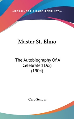 Libro Master St. Elmo: The Autobiography Of A Celebrated ...