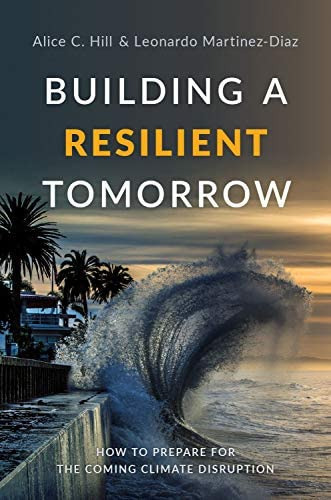 Building A Resilient Tomorrow : How To Prepare For The Coming Climate Disruption, De Alice C. Hill. Editorial Oxford University Press Inc, Tapa Dura En Inglés