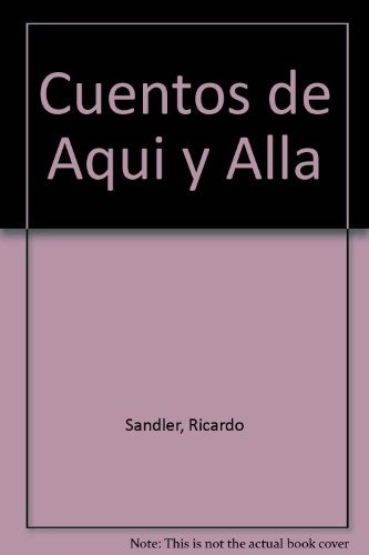Cuentos de aquí y de allá, de SANDLER, RICARDO. Serie N/a, vol. Volumen Unico. Editorial Atlántida, tapa blanda, edición 1 en español