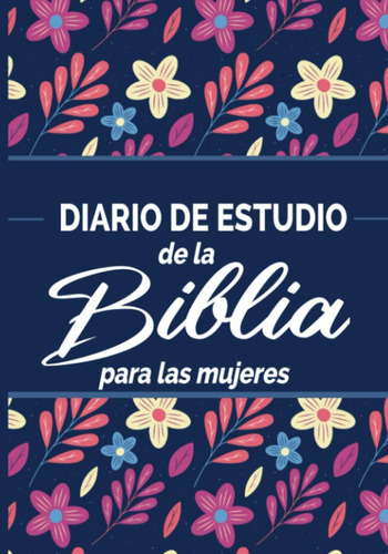 Libro: Diario De Estudio De La Biblia Para Las Mujeres: Un C