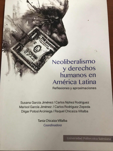 Neoliberalismo Y Derechos Humanos En America Latina Reflexio