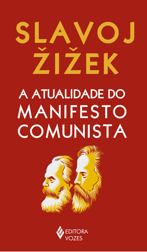 A atualidade do manifesto comunista, de Žižek, Slavoj. Editora Vozes Ltda., capa mole em português, 2021