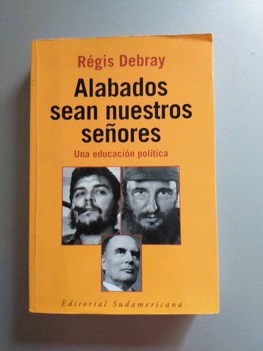 Alabados Sean Nuestros Señores - Regis Debray - Impecable