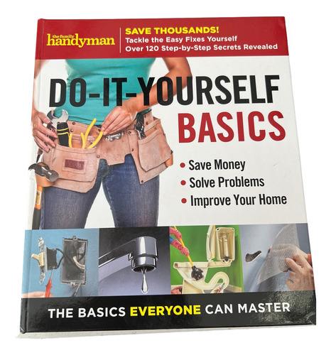 The Family Handyman Do It Yourself Basics