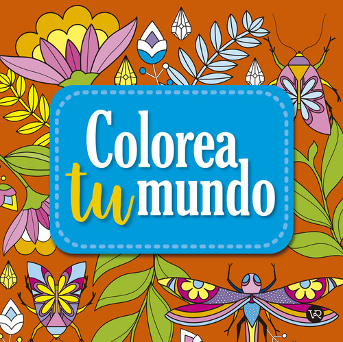 Colorea Tu Mundo 6 - Melillo, Carla - Vr Editoras