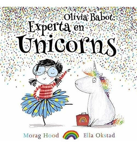 Olivia Babot: Experta En Unicorns (llibres Infantils I Juven