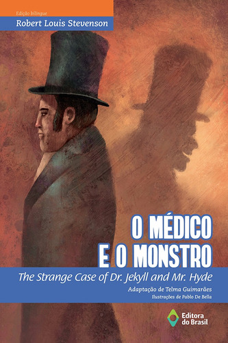 O médico e o monstro: The strange case of Dr. Jekyll and Mr. Hyde, de Stevenson, Robert Louis. Série Biclássicos Editora do Brasil, capa mole em inglés/português, 2017