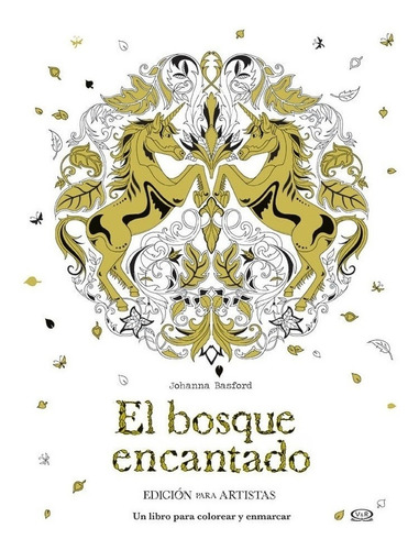 El Bosque Encantado - Edicion Para Artistas - Johanna Basfor