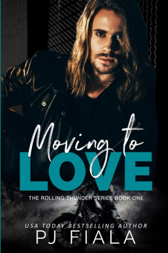 Libro En Inglés: Moving To Love (rolling Thunder Series)
