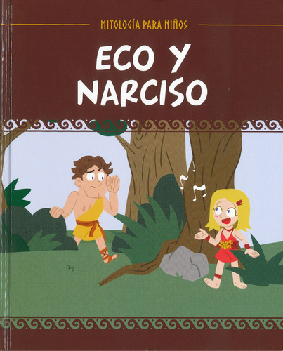 Eco Y Narciso - Mitología Para Niños -  Salvat