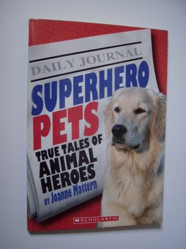 Superhero Pets - Joanne Mattern 2012 - Cuentos En Inglés