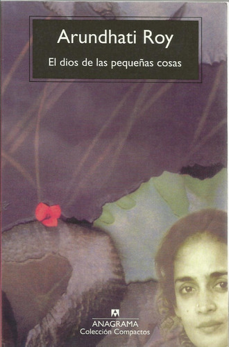 El Dios De Las Pequeñas Cosas Arundhati Roy