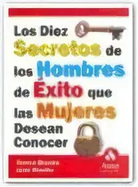 Comprar Los Diez Secretos De Los Hombres De Exito Que Las Mujeres Desean Conocer, De Donna Brooks. Editorial Amat, Tapa Blanda, Edición 2002 En Español