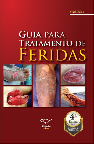 Guia para tratamento de feridas, de Aparecida Joaquim Balan, Marli. Difusão Editora Ltda.,Difusão Editora, capa mole em português, 2018