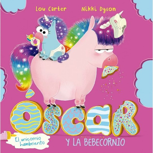 Óscar El Unicornio Hambriento Y La Bebecornio (pic) - Lou Ca